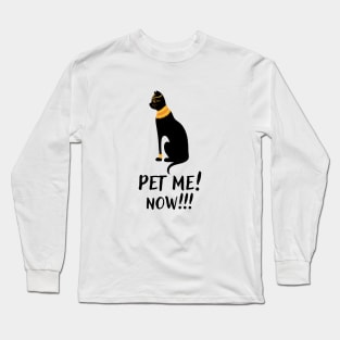 Pet me now Long Sleeve T-Shirt